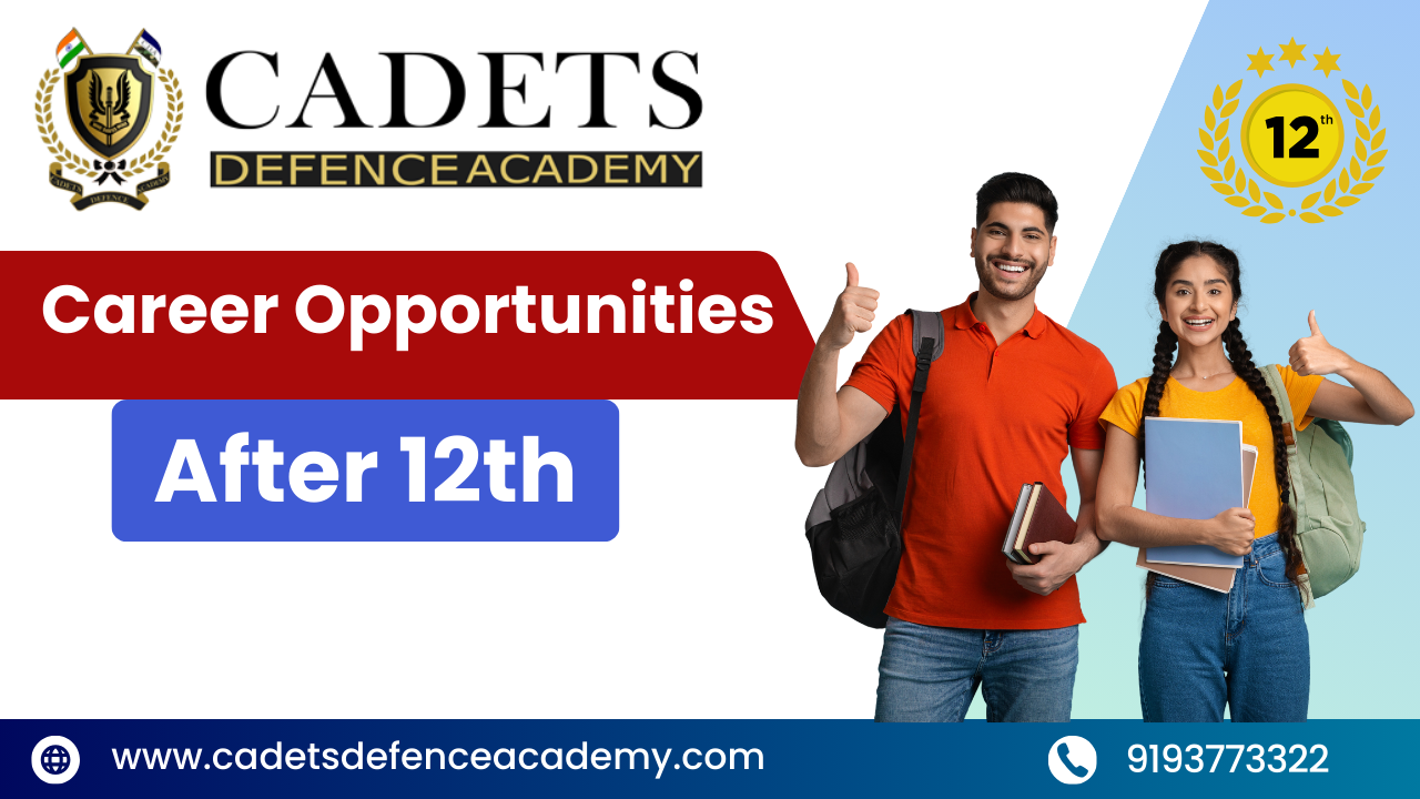 BEST Career opportunities after 12th WITH cadets defence academy