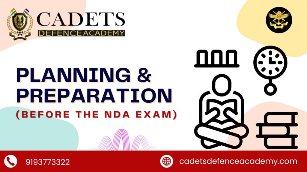Planning and Preparation Before the NDA Exam with cadets defence academy in dehradun