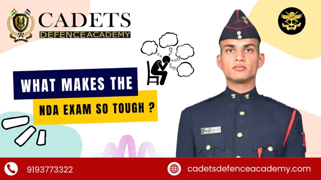 What Makes the NDA Exam So Tough coaching in dehradun with cadets defence academy in dehradun