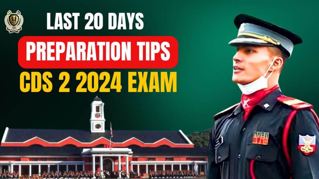 Last 20 Days Preparation Tips for CDS 2 2024 Exam