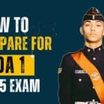 How to Prepare for NDA 1 2025 Exam: A Complete Step-by-Step Guide to Success