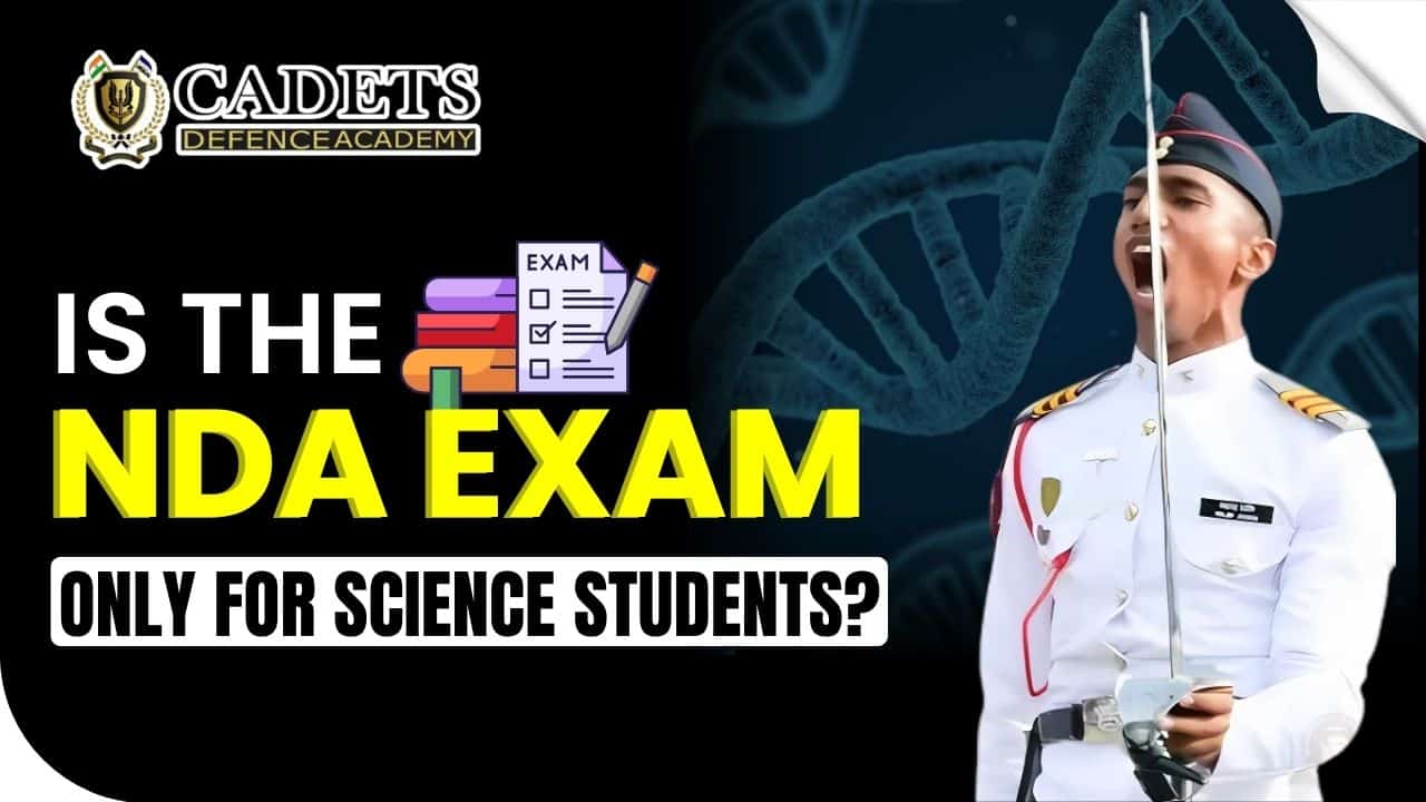 Is the NDA Exam Only for Science Students?