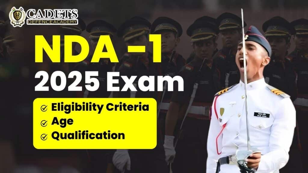 NDA 1 2025 Exam Eligibility Criteria Age, Qualification, and More