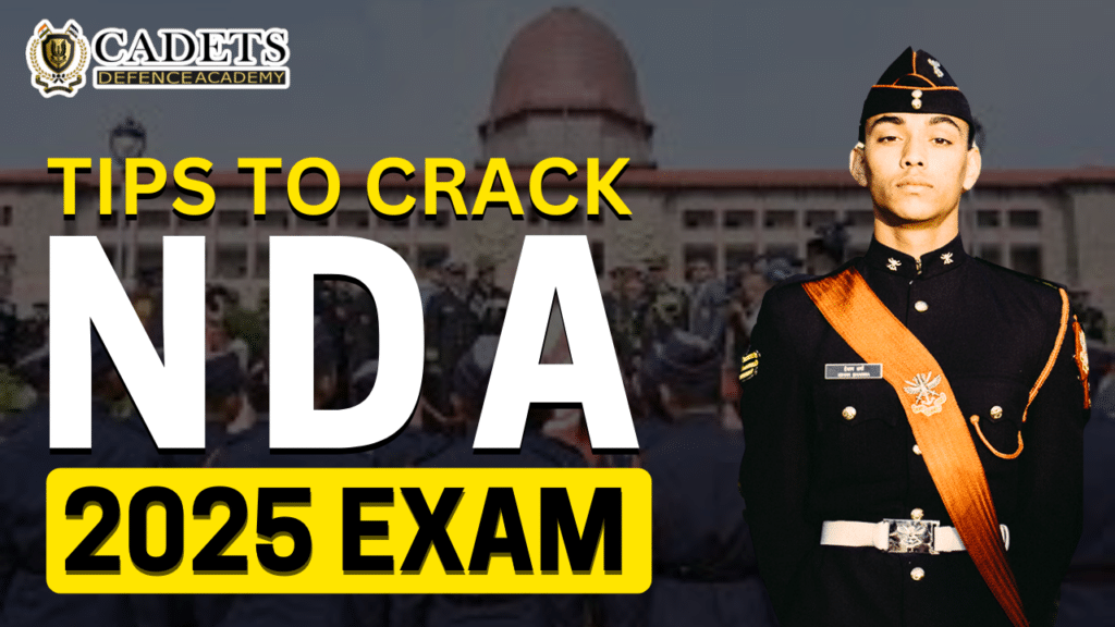 Tips to Crack NDA 2025 Exam