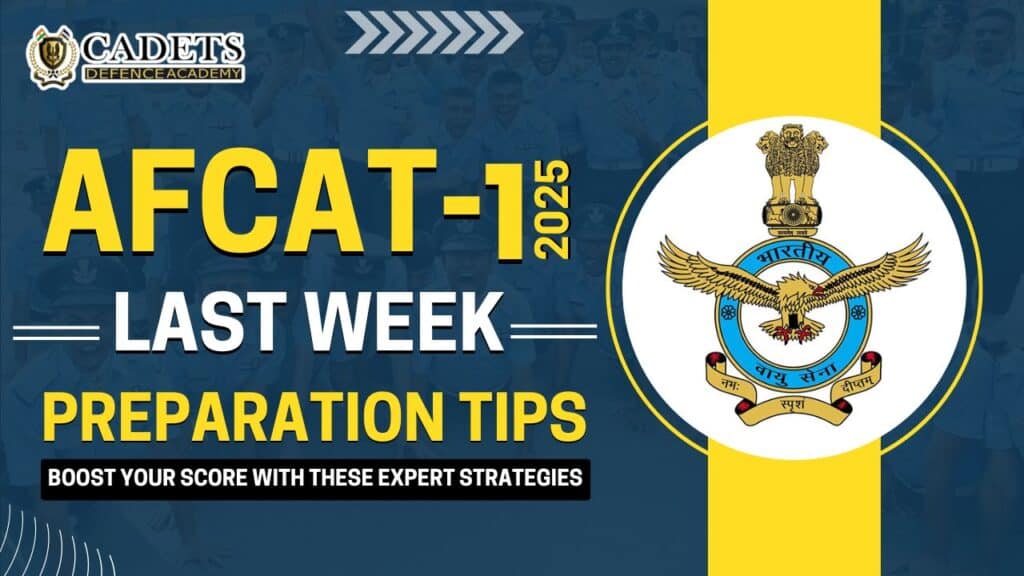 AFCAT 1 2025 Last Week Preparation Tips