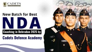 New_Batch_for_Best_NDA_Coaching_in_Dehradun_2025_by_Cadets_Defence