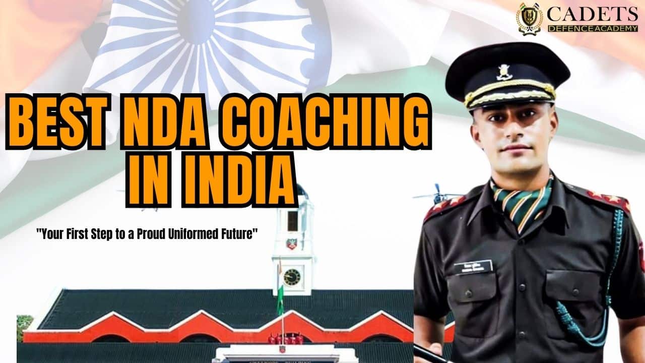 Best NDA Coaching in India | Cadets Defence Academy