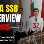 NDA SSB Interview 2025: Complete Guide to Selection Process and Preparation Tips