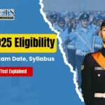 NDA 2 2025 Eligibility, Age Limit, Exam Date, Syllabus & Medical Test Explained