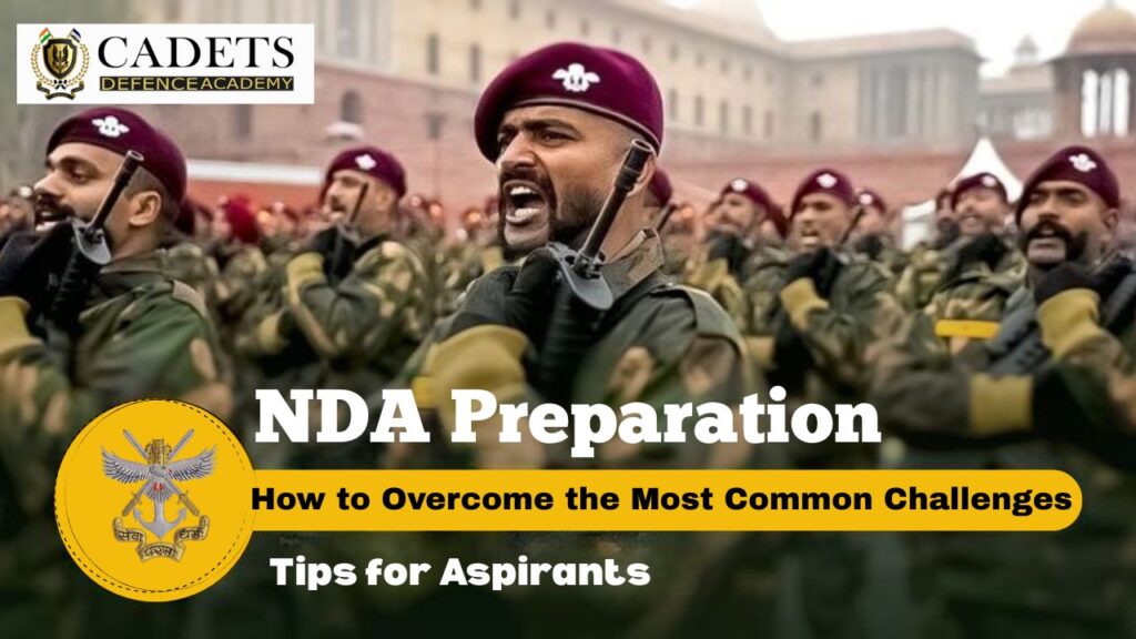 How to Overcome the Most Common Challenges in NDA Preparation: Tips for Aspirants