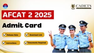 AFCAT 2 2025 Admit Card: Release Date, Download Link, Instructions & Documents Required