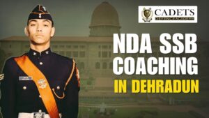 NDA SSB Coaching in Dehradun – Why Cadets Defence Academy is the Best Choice
