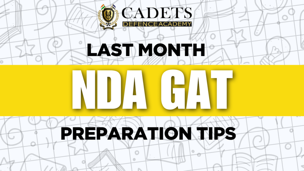 NDA 2 2025 Last Month GAT Preparation Tips: How to Maximize Your Score in 30 Days