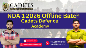 NDA 1 2026 Offline Batch - Journey for the Uniform Starts at Cadets Defence Academy