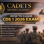 How to Clear CDS 1 2026 Exam – Complete Preparation Strategy | By Cadets Defence Academy