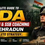 Complete Guide to NDA Written & SSB Coaching in Dehradun – Complete Strategy