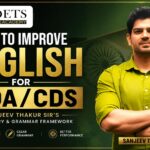 How to Improve English for NDA/CDS- Sanjeev Thakur Sir’s Vocabulary & Grammar Framework